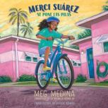 Merci Suarez se pone las pilas, Meg Medina