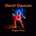 Devil Dancer, Roger Trow