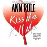 Kiss Me, Kill Me, Ann Rule