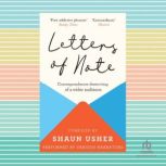 Letters of Note Correspondence Deserving of a Wider Audience, Shaun Usher