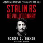Stalin as Revolutionary 18791929, Robert C. Tucker