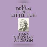 Dream of Little Tuk, The, Hans Christian Andersen