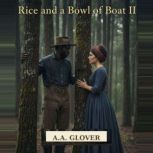Rice and a Bowl of Boat II, A. A. Glover