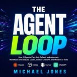 The Agent Loop, Michael Jones