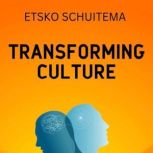 Transforming Culture, Etsko Schuitema