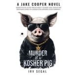 Murder of a Kosher Pig, Irv Segal