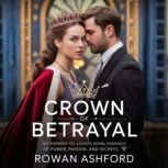 Crown of Betrayal, Rowan Ashford