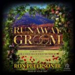 Runaway Groom, Ron Peterson, Jr.
