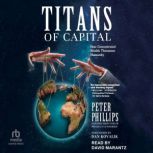 Titans of Capital, Peter Phillips