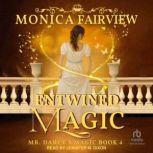 Entwined Magic, Monica Fairview