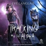 Tracking the Alpha, Eve Langlais