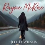 Rayne McRae, Jeff D. Wilson