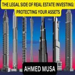 THE LEGAL SIDE OF REAL ESTATE INVESTI..., AHMED MUSA
