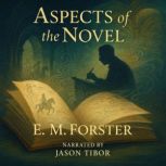 Aspects of the Novel, E. M. Forster