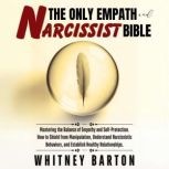 The Only Empath and Narcissist Bible, Whitney Barton