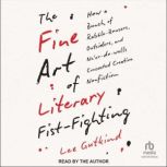 The Fine Art of Literary FistFightin..., Lee Gutkind