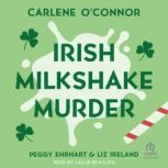 Irish Milkshake Murder, Peggy Ehrhart