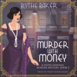 Murder With Money, Blythe Baker