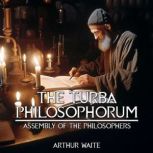 The Turba Philosphorum, Arthur Waite
