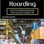 Hoarding, Shelly Gauntlet
