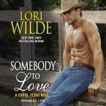 Somebody to Love A Cupid, Texas Novel, Lori Wilde