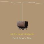 Each Mans Son, Hugh MacLennan