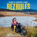 Rez Rules, Chief Clarence Louie