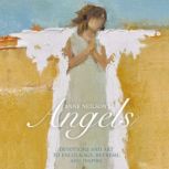 Anne Neilson's Angels Devotions and Art to Encourage, Refresh, and Inspire, Anne Neilson