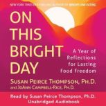 On This Bright Day, Susan Peirce Thompson, PHD