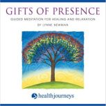 Gifts of Presence, Lynne Newman