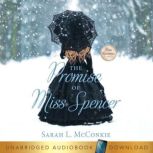 The Promise of Miss Spencer, Sarah L. McConkie