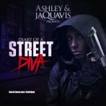 Diary of a Street Diva, Ashley  JaQuavis