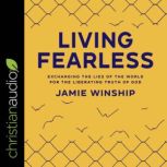 Living Fearless, Jamie Winship