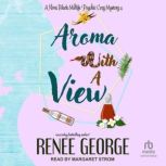 Aroma With a View, Renee George