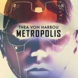 Metropolis, Thea Von Harbou