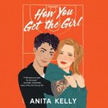 How You Get the Girl, Anita Kelly