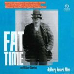 Fat Time and Other Stories, Jeffery Renard Allen