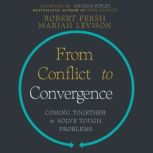 From Conflict to Convergence, Robert Fersh