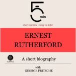 Ernest Rutherford A short biography, 5 Minutes