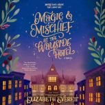 Magic and Mischief at the Wayside Hot..., Elizabeth Everett