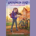 Andromeda Diaz and the Reasonable Dou..., Emily Galvin Almanza
