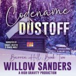 Codename Dustoff, Willow Sanders