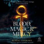 Blood, Magic  Mercy, Robert Sanborn