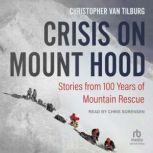 Crisis on Mount Hood, Christopher Van Tilburg