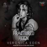 A Fractured Reign, Veronica Eden