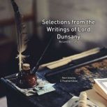 Selections from the Writing of Lord D..., Lord Dunsany