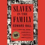 Slaves in the Family, Edward Ball