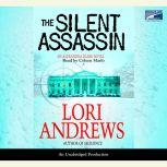 The Silent Assassin, Lori B. Andrews