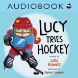 Lucy Tries Hockey, Lisa Bowes
