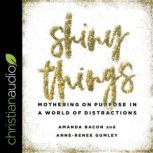 Shiny Things, Amanda Bacon